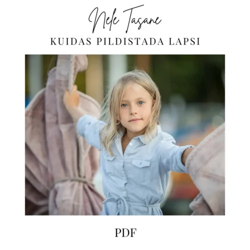 Juhendmaterjal: kuidas pildistada lapsi