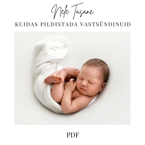Juhendmaterjal: kuidas pildistada vastsündinuid